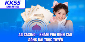 AG Casino – Kham Pha Dinh Cao Song Bai Truc Tuyen