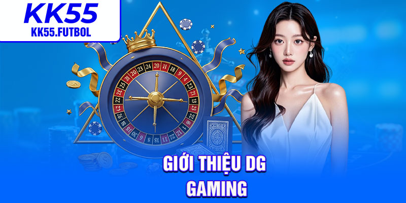 Giới thiệu DG Gaming